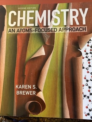 Chemistry an Atoms-Focused Approach  by Karen S Brewer (2017, Trade Paperback)