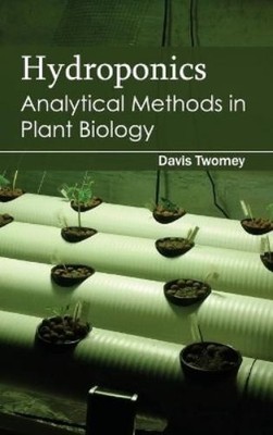 Davis Twomey Hydroponics: Analytical Methods in Plant Bio (Hardback) (UK IMPORT)