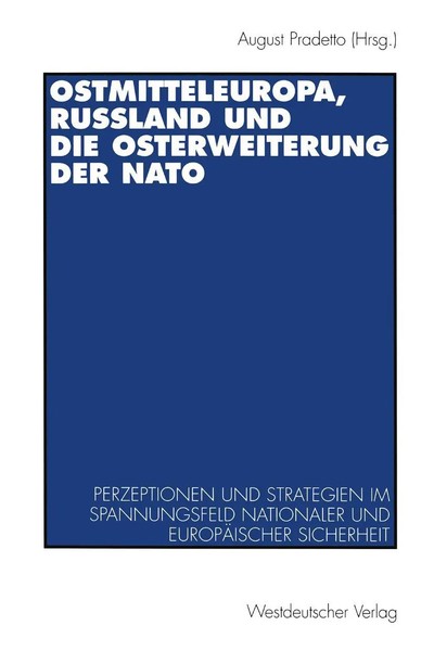 August Pradetto | Ostmitteleuropa, RußLand Und Die Osterweiterung Der Nato-image