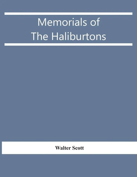 Walter Scott | Memorials Of The Haliburtons | Taschenbuch | Englisch (2021)-image