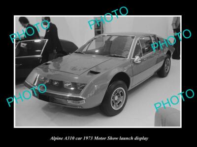 OLD LARGE HISTORIC PHOTO OF ALPINE A310 CAR 1973 MOTOR SHOW LAUNCH DISPLAY