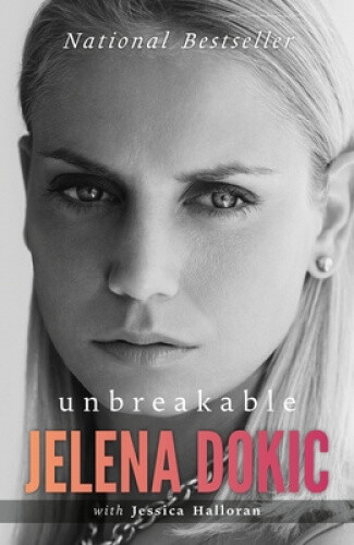 Unbreakable by Jelena Dokic