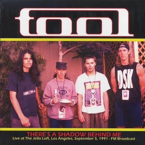 Tool	 There's A Shadow Behind Me: Live At The Jello Loft, Los Angeles, vinyl