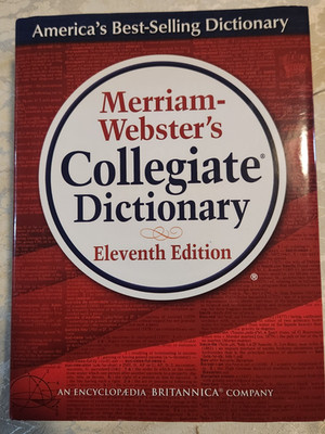 Merriam-Webster's Collegiate Dictionary, 11th Edition by Merriam-Webster (2019,