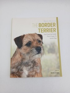 Best Of Breed The Border Terrier Guide Book By Betty Judge Collectable