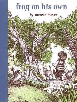 Mercer Mayer Frog on His Own (Hardback) Boy, a Dog, and a Frog