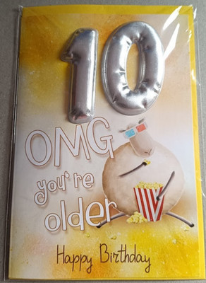 Glückwunschkarte Zum Geburtstag - 10 Jahre - OMG you're older! Happy Birthday!