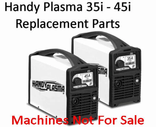 PLASMADYN Esab Handyplasma 35i & 45i Plasma Schneider - 0559337001 0559337002 0559337003