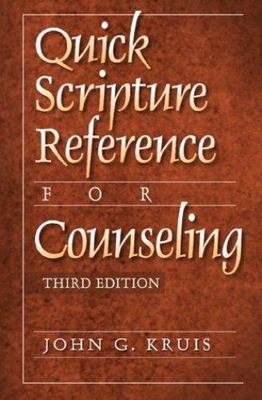 Quick Scripture Reference for Counseling by Kruis, John G ...