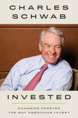 Invested: Changing Forever the Way Americans Invest - Hardcover - VERY GOOD