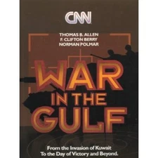 CNN Special Report : War in the Gulf Tom, Polmar, Norman, Berry,