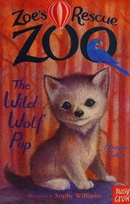 Zoe's Rescue Zoo: The Wild Wolf Pup, Amelia Cobb, Good Book