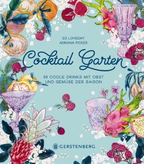 Thumbnail - Cocktail Garten | 99 Coole Drinks Mit Obst Und Gemüse Der Saison | Ed