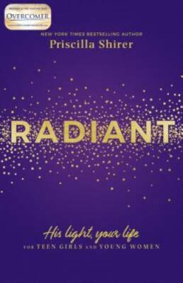 Radiant: His Light, Your Life for Teen Girls and Young Women - VERY GOOD