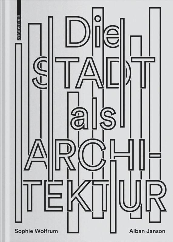 Thumbnail - Die Stadt Als Architektur, Sophie Wolfrum