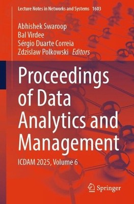 Proceedings of Data Analytics and Management: ICDAM 2025, Volume 6 by Abhishek S