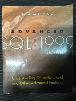 Advanced SQL: 1999 by Jim Melton: Used