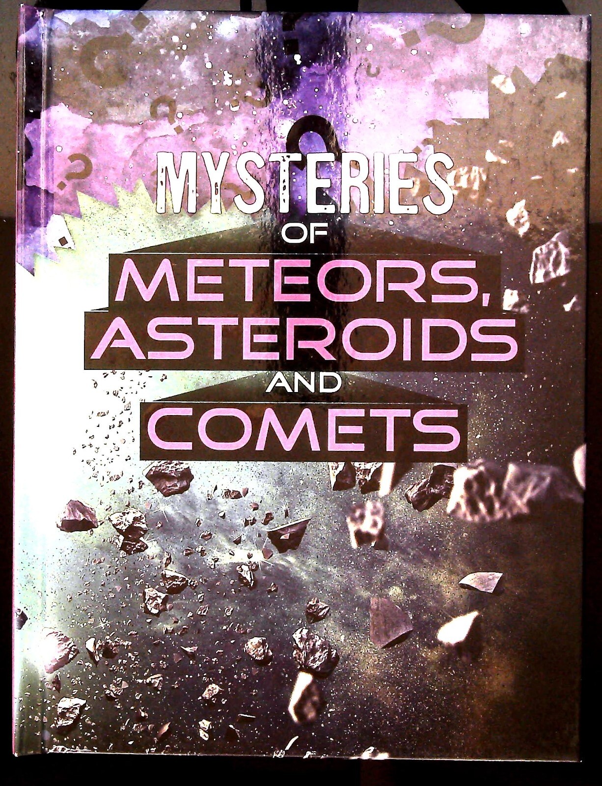 Mysteries of Meteors, Asteroids and Comet Children's Facts Learning Education 8+