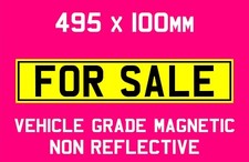 FOR SALE Magnetic  vechile Sign quality materials 495 x 100 non reflective