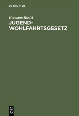 Jugendwohlfahrtsgesetz Hermann Riedel