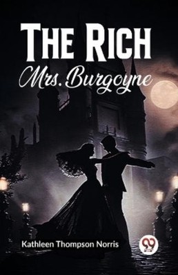Kathleen Thompson Norris The Rich Mrs. Burgoyne (Taschenbuch) (US IMPORT)