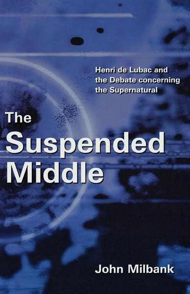John Milbank | The Suspended Middle | Taschenbuch | Englisch (2012) | Scm Press-image