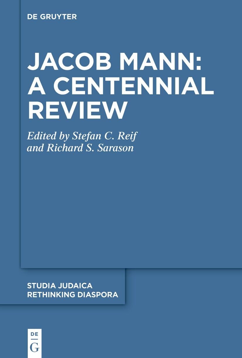 Jacob Mann: A Centennial Review: Papers delivered at a conferenc