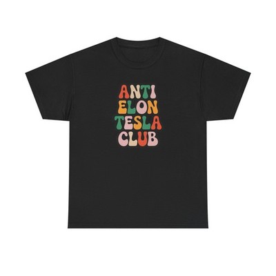 Tesla Shirt Anti Tesla Shirt Anti Elon Shirt F Elon Tesla Car Tesla Elon Musk