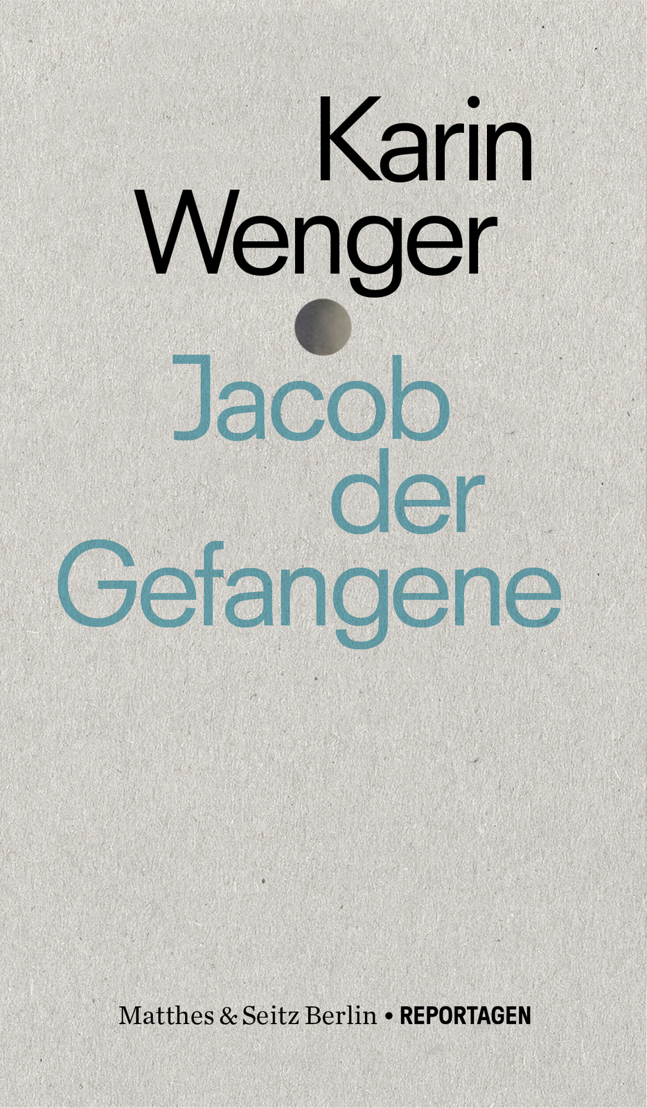 Karin Wenger / Jacob Der Gefangene