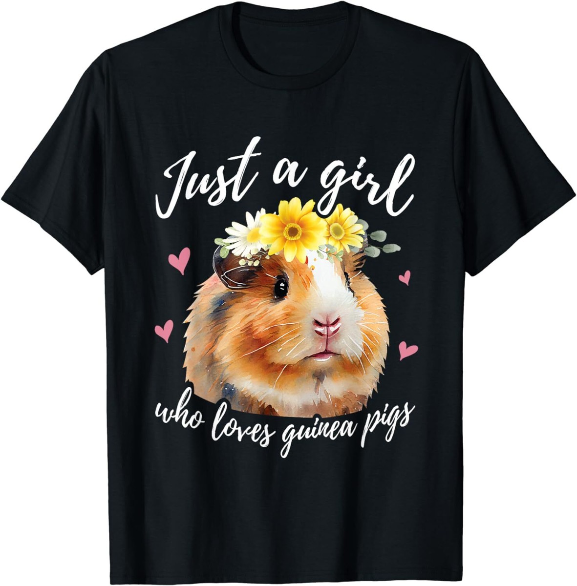 Just A Girl Who Loves Guinea Pigs - Funny Animal T-Shirt Just A Girl Who Loves Guinea Pigs - Funny Animal T-Shirt