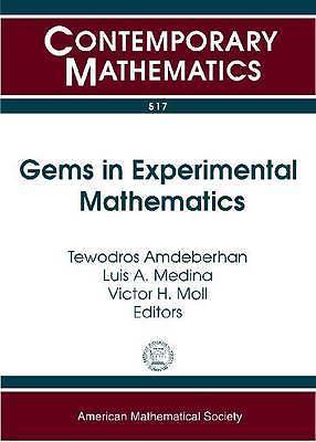 Gems in Experimental Mathematics (Contemporary Mathematics) by Tewodros Amdeber