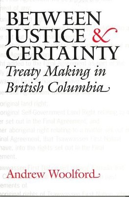 Between Justice and Certainty by Andrew Woolford - 9780774811316