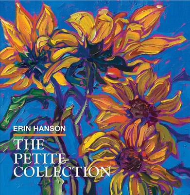 ERIN HANSON: THE PETITE COLLECTION BOOK, 1ST EDITION, 2023 | COFFEE... Erin Hans