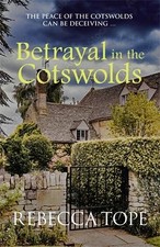 Betrayal in the Cotswolds: The enthra..., Tope, Rebecca