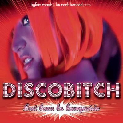 C'est Beau La Bourgeoisie, Discobitch