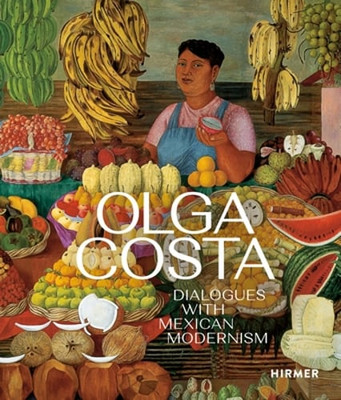 Olga Costa: Dialogues with Mexican Modernism by Sabine Hoffmann: Used