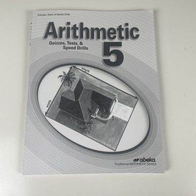 Abeka Arithmetic 5 Quizzes, Test, & Speed Drill