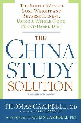 The China Study Solution: The Simple - paperback, 9781623367572, Thomas Campbell