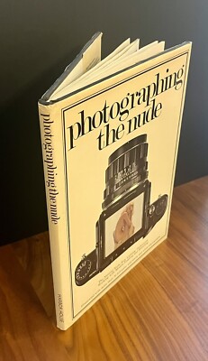 Photographing the Nude (1977) Illuminated w/70 Full Color & Black White