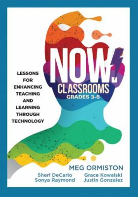 NOW Classrooms, Grades 3-5: Lesson- 9781945349409, Meg Ormiston, perfect pa, new