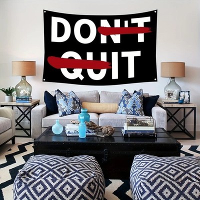 Don't Quit Flag Do It Fun Poster Durable Men's Cave Wall Flag With Brass Grommet