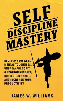 Self-discipline Mastery | James W. Williams | Taschenbuch | Englisch | 2020