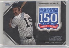2019 Topps Update 150th Anniversary Manufactured Thurman Munson Patch 14zh