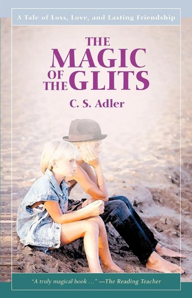 The Magic Of The Glits A Tale Of Loss, Love, And Lasting Friendship Cs Adler-image