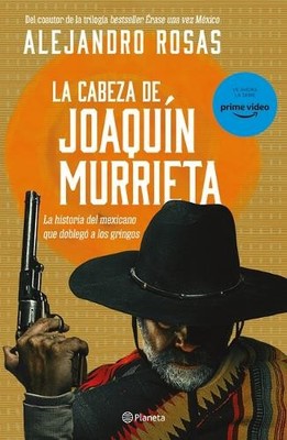 Alejandro Rosas La Cabeza de Joaquín Murrieta (Paperback)