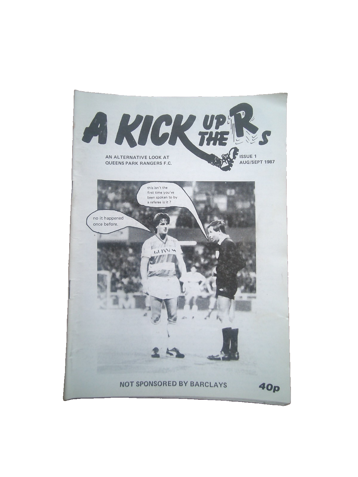 1987 QPR QUEENS PARK RANGERS FANZINE A KICK UP THE RS R S NUMBER 1 ...