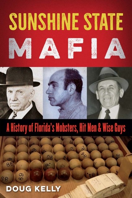 Sunshine State Mafia by Doug Kelly PAPERBACK 9780813080482