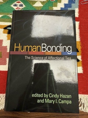 Human Bonding: Science of Affectional Ties.  NEVER USED