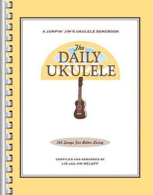 The Daily Ukulele: 365 Songs for Better Living by Liz Beloff (English) Paperback