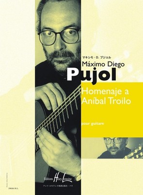 Homenaje a Anibal Troilo Guitar Guitar Score Music Pujol Lemoine